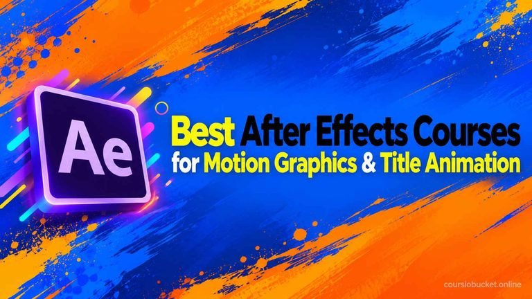 Best-After-Effects-Courses-for-Motion-Graphics-Title-Animation-coursiobucket.online